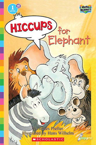 40: Hiccups for Elephant (Hello Reader! Lvl. 1)