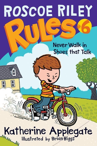#6: Never Walk in Shoes That Talk (Roscoe Riley Rules)