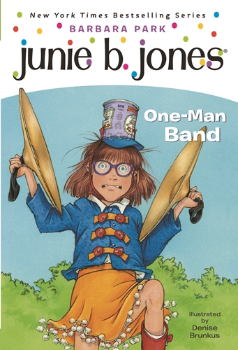 Junie B. #22: First Grader: One-Man Band