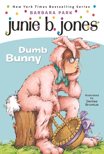 Junie B. #27: First Grader: Dumb Bunny 