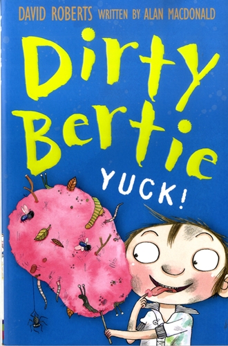 Dirty Bertie: YUCK!