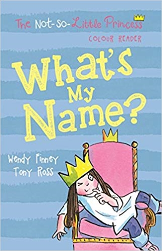 The Not So Little Princess : What's My Name?