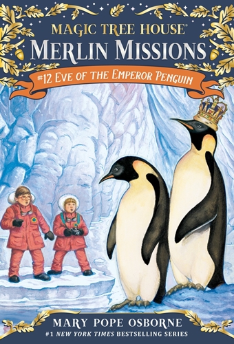 #12: Eve of the Emperor Penguin (Magic Tree House Merlin Mission)