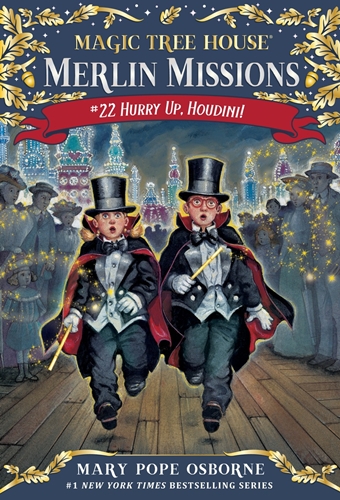 #22: Hurry Up, Houdini! (Magic Tree House Merlin Mission)