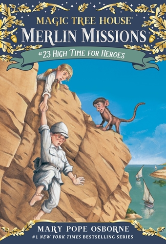 #23: High Time for Heroes (Magic Tree House Merlin Mission)