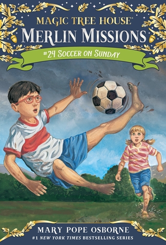 #24: Soccer on Sunday (Magic Tree House Merlin Mission)