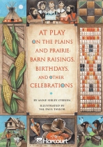 At Play on the Plains and Prairie: Barnraisings, Birthdays, and Other Celebrations