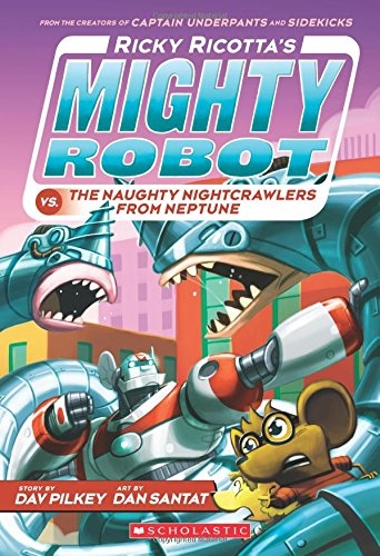 #8 Ricky Ricotta's Mighty Robot vs. The Naughty Nightcrawlers From Neptune 