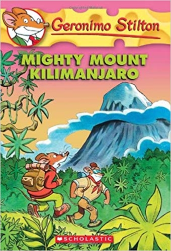 #41: Mighty Mount Kilimanjaro (Geronimo Stilton)