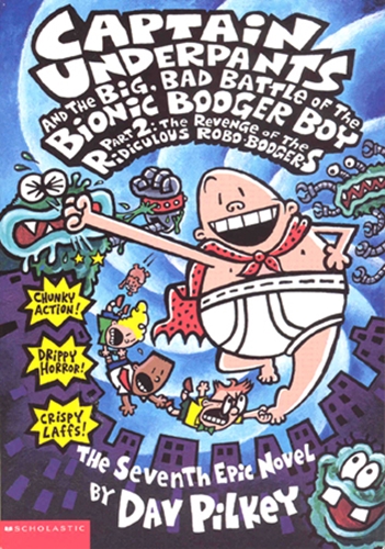 #7 Captain Underpants and the Big,Bad Battle of the Bionic Part2