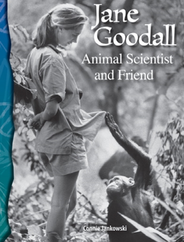 5-9) Life Science: Jane Goodall Animal Scientist and Friend (TCM-Science Readers)