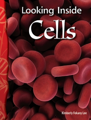 6-8: Life Science: Looking inside Cells (TCM-Science Readers)