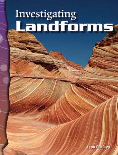 6-9: Earth and Space: Investigating Landforms (TCM-Science Readers)