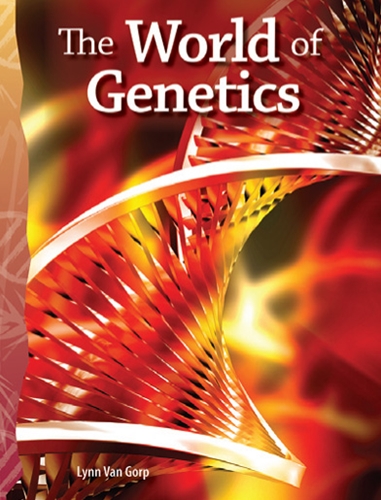 6-17: Life Science: The World of genetics (TCM-Science Readers)